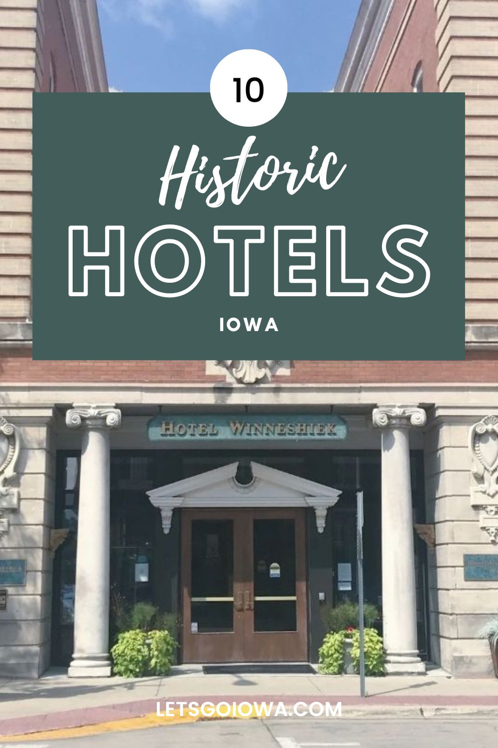 10 Gorgeous Historic Hotels In Iowa - Let's Go Iowa